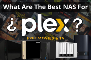 Read more about the article 5 Best NAS for Plex in 2024 – Which is the best for you?