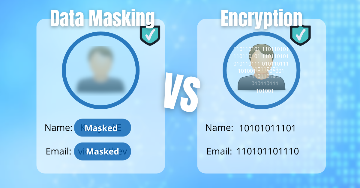 Read more about the article Data Masking Vs Encryption: Differences To Protect Your Data