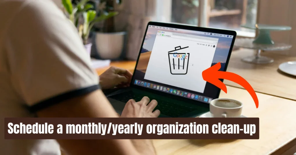 How To Organize Google Drive for Business - Schedule a monthly/yearly organization clean-up