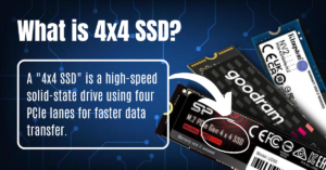 Read more about the article What is 4×4 SSD? Everything you need to know about PCle