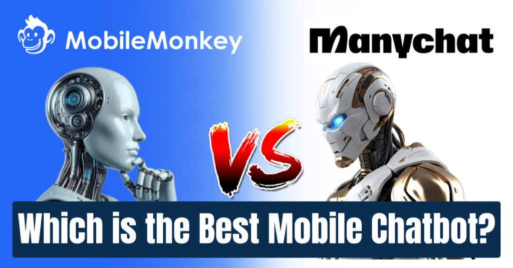 Which is the Best Chatbots for Customer Service
MobileMonkey vs Manychat Comparison