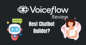 Read more about the article Voiceflow Review 2024: You Won’t Believe What This Chatbot Builder Can Do!