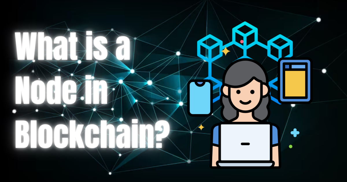 Read more about the article What is a Node in Blockchain? Everything You Need to Know to Get Started in 2024