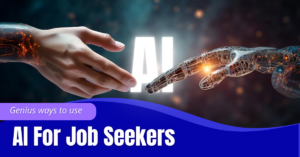 Read more about the article 9 Genius Ways To Use AI in The Job Search Process To Get a Better Job Faster